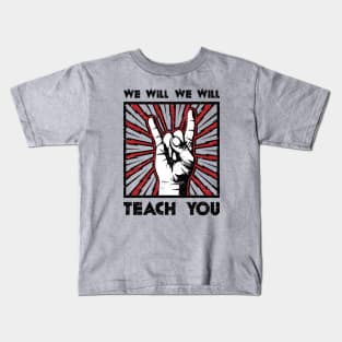 WE WILL WE WILL TEACH YOU - RED - BARN SHIRT USA Kids T-Shirt